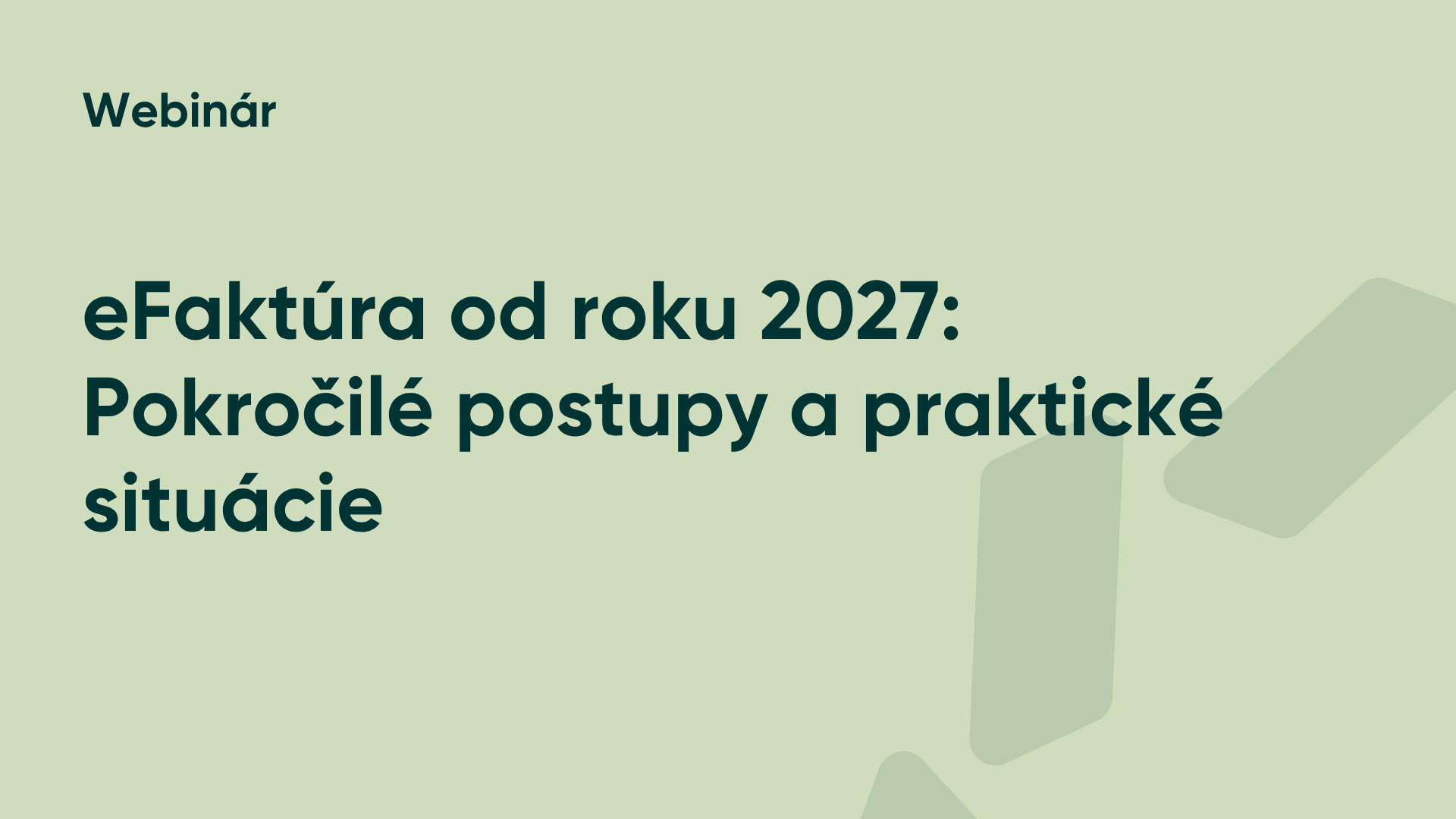 eFaktúra od roku 2027 Pokročilé postupy a praktické situácie